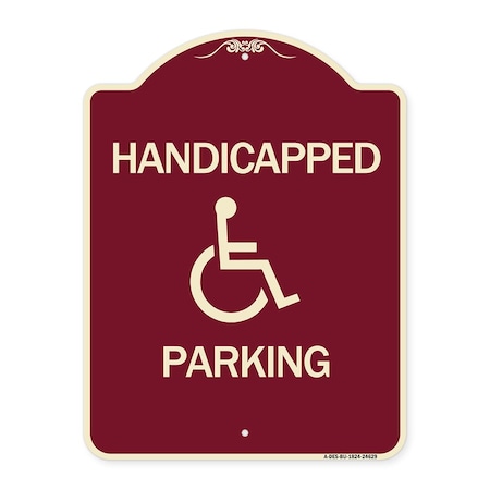 Signmission Designer Series Handicapped Parking, Burgundy Heavy-Gauge Aluminum Sign, 24" x 18", BU-1824-24629 A-DES-BU-1824-24629